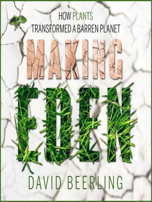 Title details for Making Eden by David Beerling - Wait list